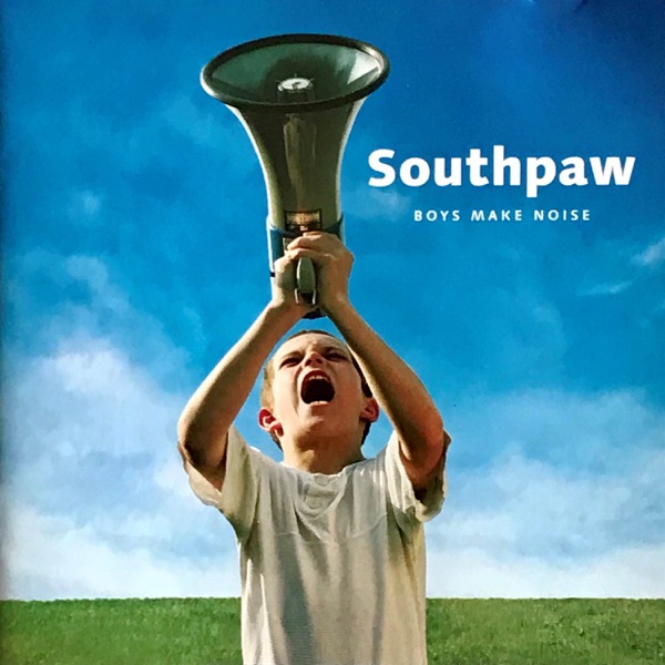 Southpaw – Boys make noise